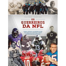 Os guerreiros da NFL Os guerreiros da NFL