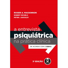 A Entrevista Psiquiátrica na Prática Clínica