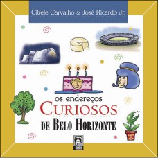 Os endereços curiosos de Belo Horizonte