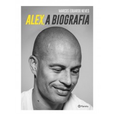 Alex, A biografia Alex, A biografia