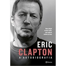 Eric Clapton: A autobiografia