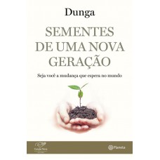 Sementes de uma nova geração