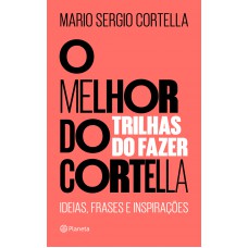 O melhor do Cortella 2