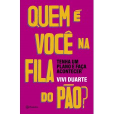 Quem é você na fila do pão? Quem é você na fila do pão?