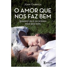 O amor que nos faz bem