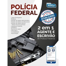 Polícia Federal - 2 em 1 - Agente de polícia e escrivão