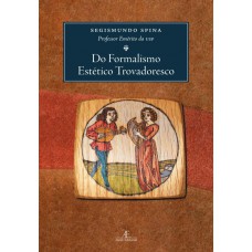 Do Formalismo Estético Trovadoresco Do Formalismo Estético Trovadoresco