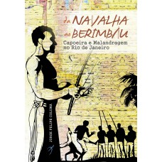 Da navalha ao berimbau