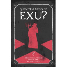 Quem tem medo de Exu?