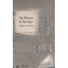 Na Pureza do Sacrilégio