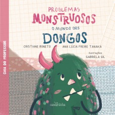 Problemas monstruosos - O mundo dos dongos