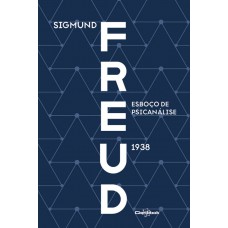 Esboço de Psicanálise (1938) - Freud Esboço de Psicanálise (1938) - Freud
