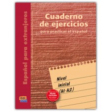 Cuaderno de ejercicios para practicar el espanol - nivel inicial (a1-a2)