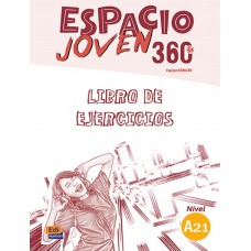 Espacio joven 360 a2.1 - libro de ejercicios Espacio joven 360 a2.1 - libro de ejercicios