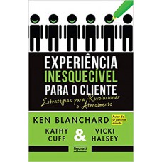 Experiência Inesquecível Para o Cliente