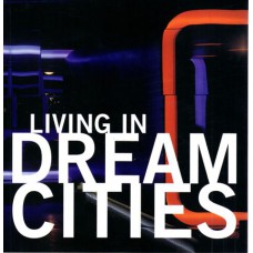 Living in dream cities