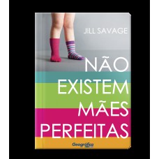 Não existem mães perfeitas