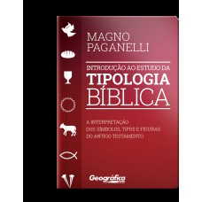 Introdução ao estudo da tipologia Bíblica