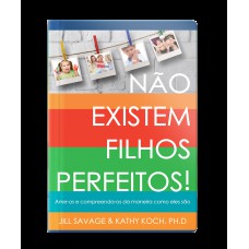 Não existem filhos perfeitos