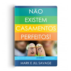 Não existem casamentos perfeitos