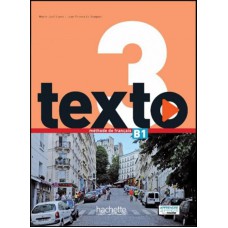 Texto 3 livre de l´eleve + DVD-rom + Manuel numerique eleve (B1)