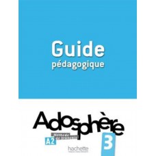 Adosphere 3 - guide pedagogique