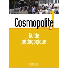 Cosmopolite 1 - Guide pedagogique