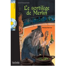 Le sortilege de merlin + CD audio mp3 (A2)