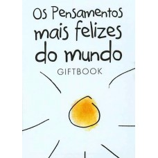 Os pensamentos mais felizes do mundo