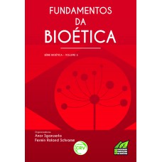 Fundamentos da bioética série bioética volume 3