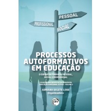 Processos auto formativos em educação - volume 2