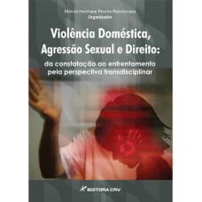 Violência doméstica, agressão sexual e direito Violência doméstica, agressão sexual e direito