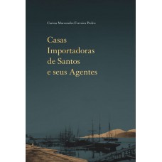 Casas Importadoras de Santos e seus Agentes