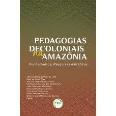 Pedagogias decoloniais na Amazônia