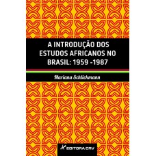 A introdução dos estudos africanos no Brasil