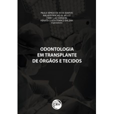 Odontologia em transplante de órgãos e tecidos
