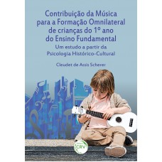 Contribuição da música para a formação Omnilateral de crianças do 1º ano do ensino fundamental