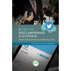 O twitter nas campanhas eleitorais