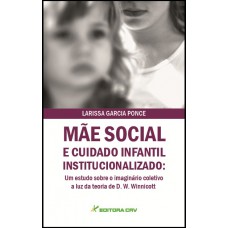 Mãe social e cuidado infantil institucionalizado