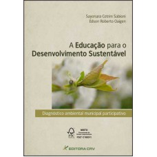 A educação para o desenvolvimento sustentável diagnóstico ambiental municipal participativo