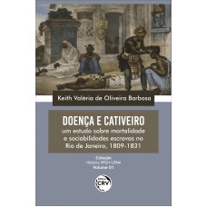 Doença e cativeiro - volume Doença e cativeiro - volume