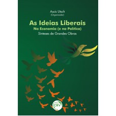 As ideias liberais na economia (e na política)