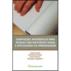 Adaptações matemáticas para pessoas com deficiência visual e dificuldades de aprendizagem...