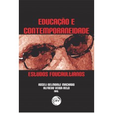 Educação e contemporaneidade: estudos foucaultianos