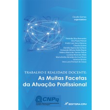 Trabalho e realidade docente as muitas facetas da atuação profissional