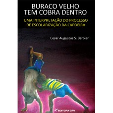 Buraco velho tem cobra dentro