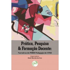 Prática, pesquisa & formação docente
