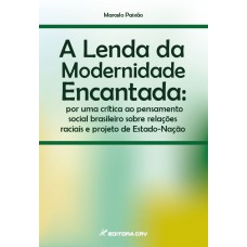 A lenda da modernidade encantada