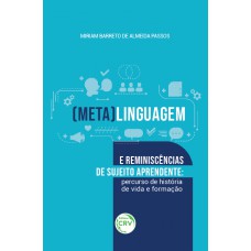 (Meta)linguagem e reminiscências de sujeito aprendente