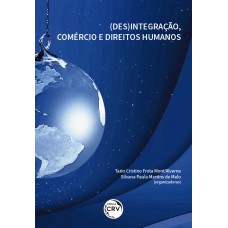 (Des)integração, comércio e direitos humanos